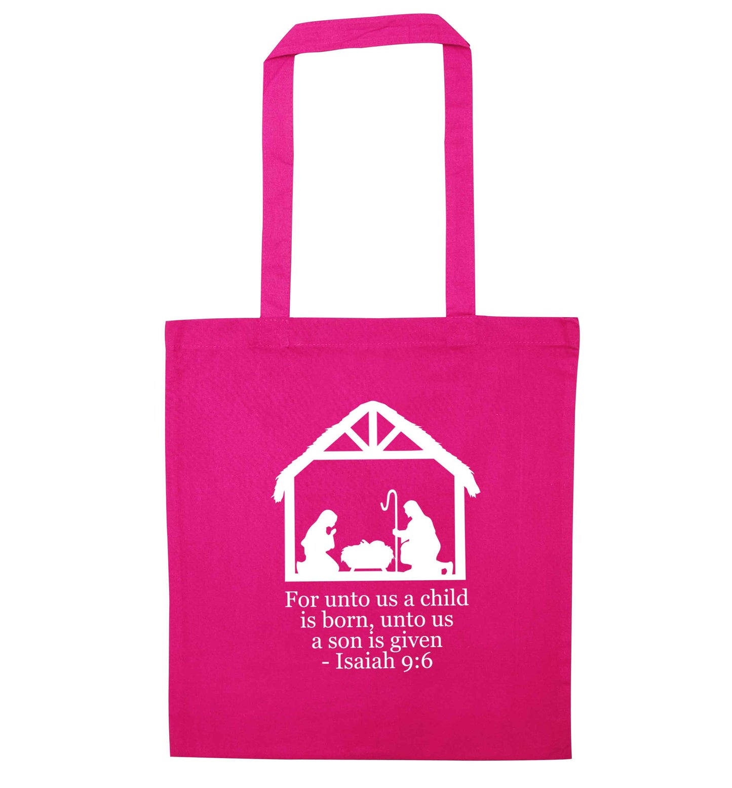 For unto us a child is born, unto us a child is given - isaiah 9:6 pink tote bag