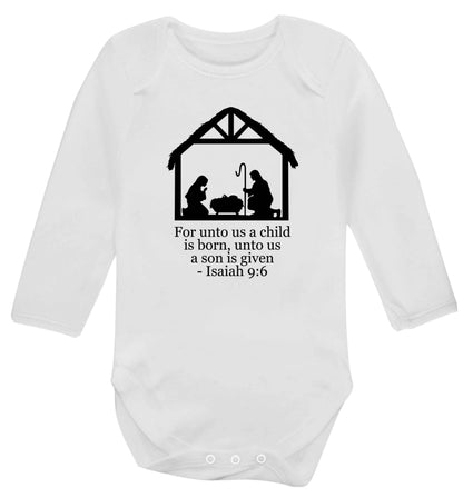 For unto us a child is born, unto us a child is given - isaiah 9:6 Baby Vest long sleeved white 6-12 months