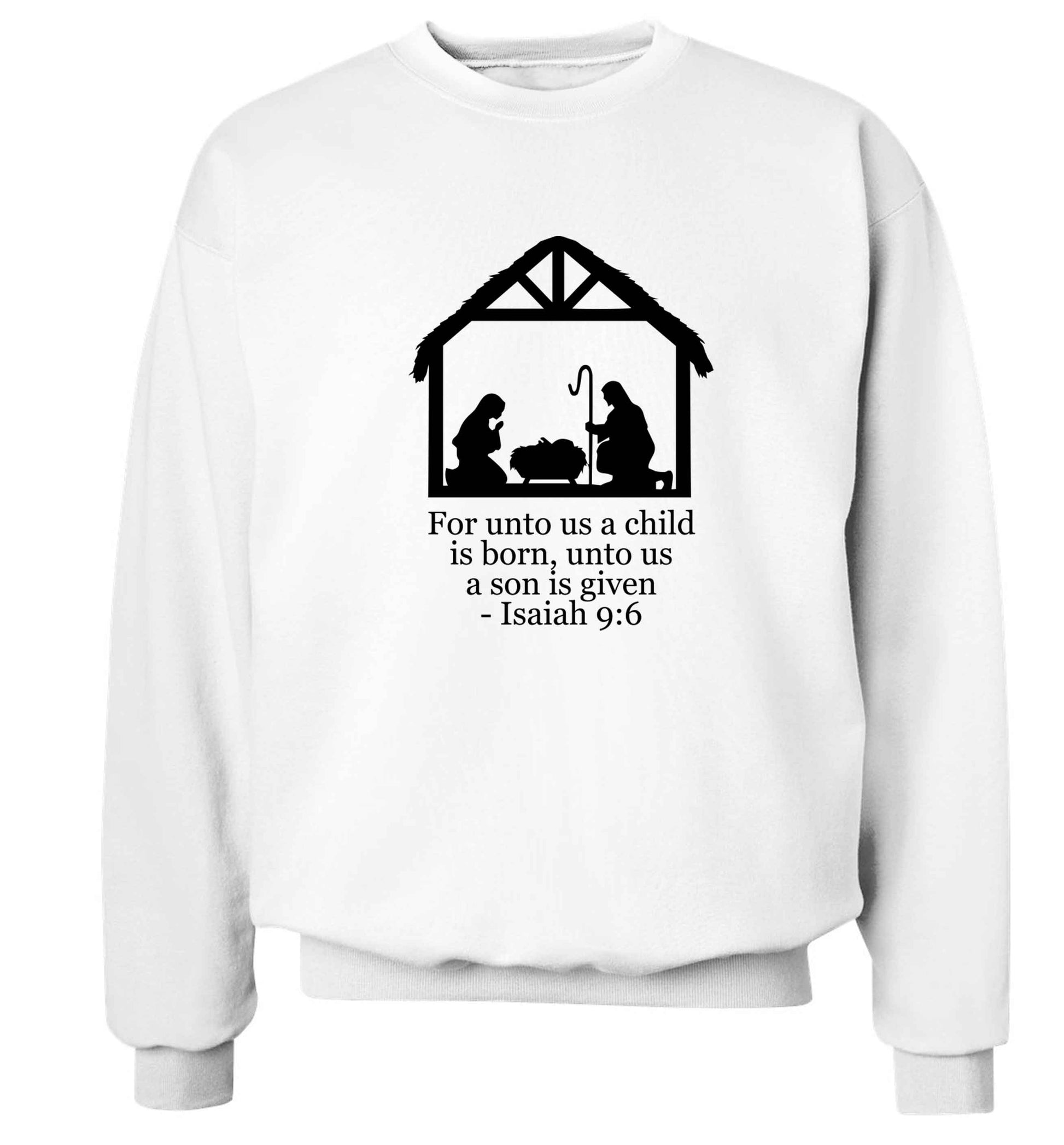 For unto us a child is born, unto us a child is given - isaiah 9:6 Adult's unisex white Sweater 2XL