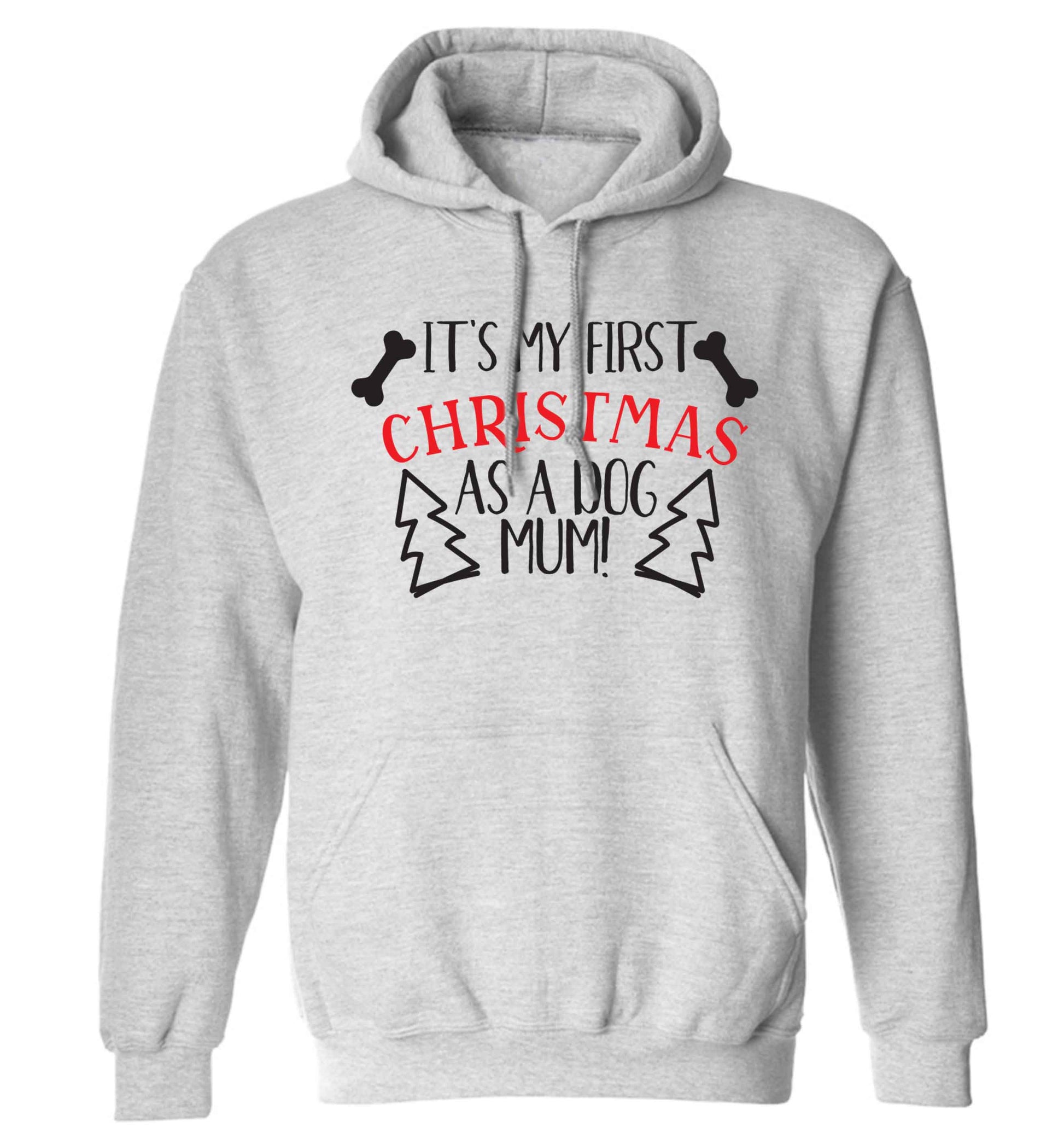 It's my first Christmas as a dog mum! adults unisex grey hoodie 2XL