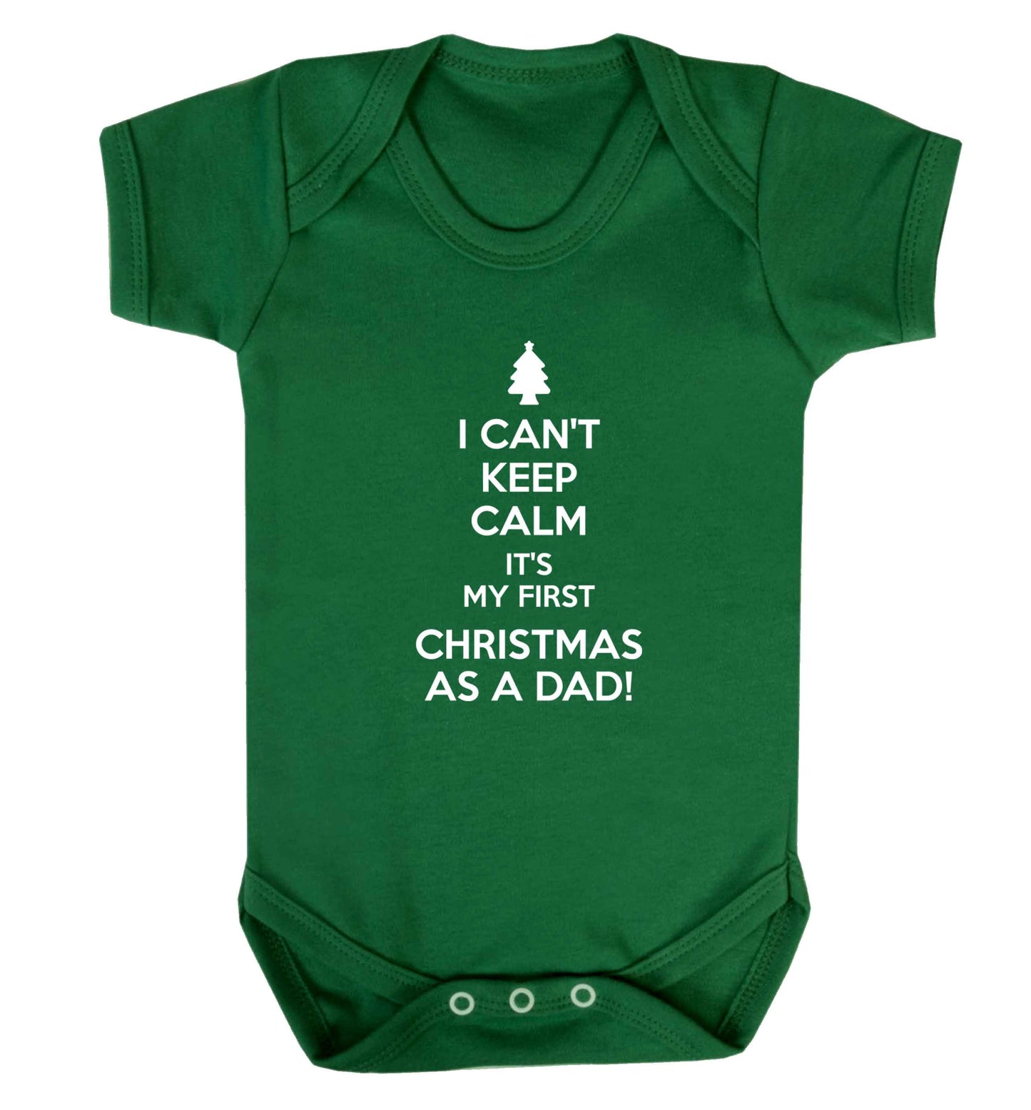 I can't keep calm it's my first Christmas as a dad Baby Vest green 18-24 months