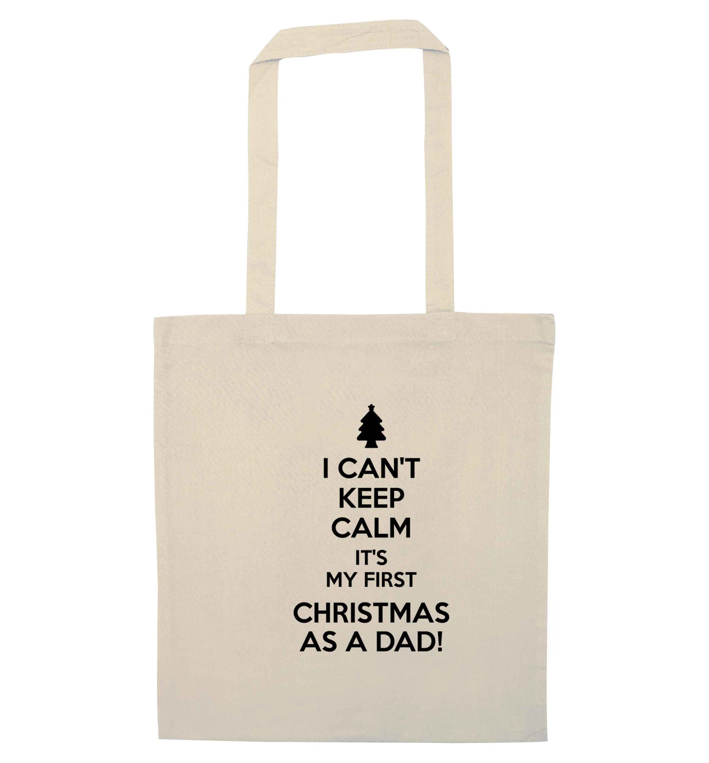 I can't keep calm it's my first Christmas as a dad natural tote bag