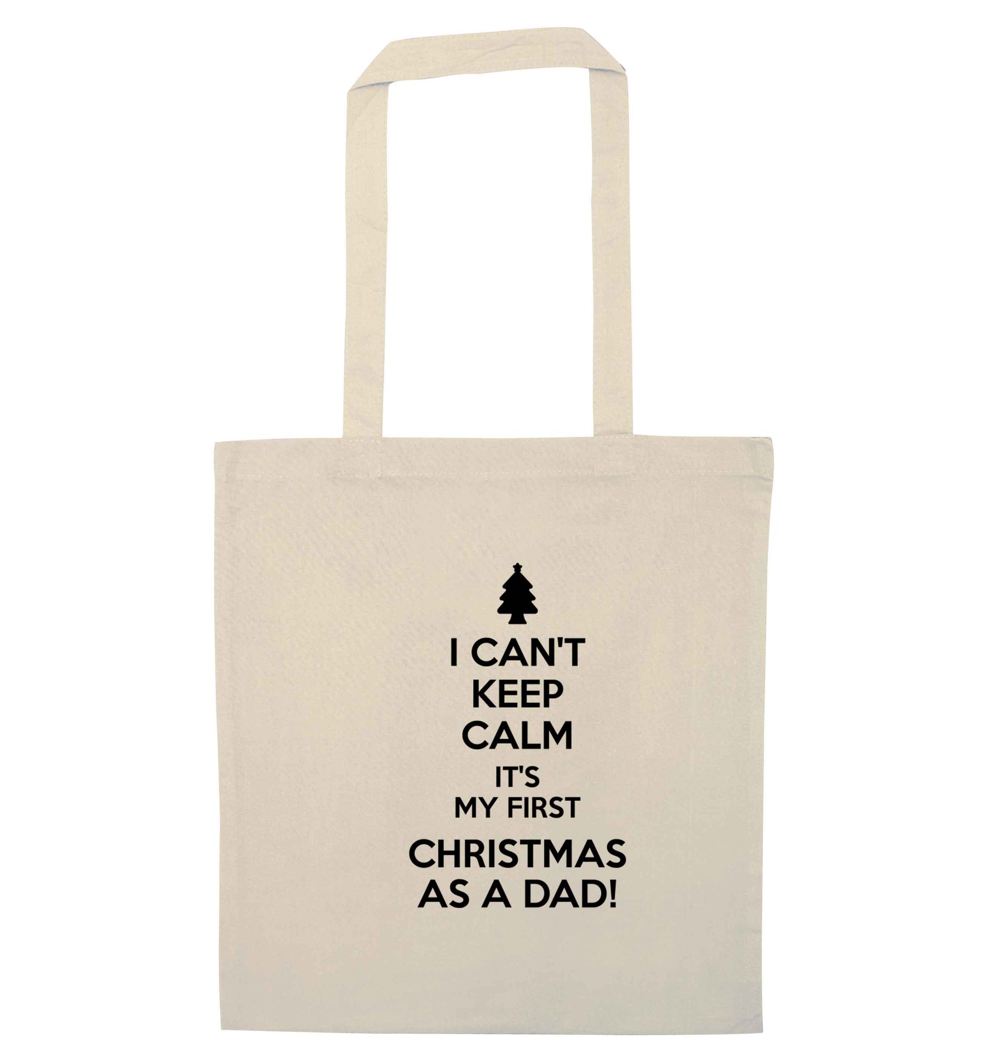 I can't keep calm it's my first Christmas as a dad natural tote bag
