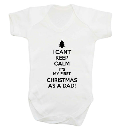 I can't keep calm it's my first Christmas as a dad Baby Vest white 18-24 months
