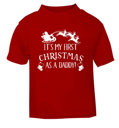 It's my first Christmas as a daddy red Baby Toddler Tshirt 2 Years