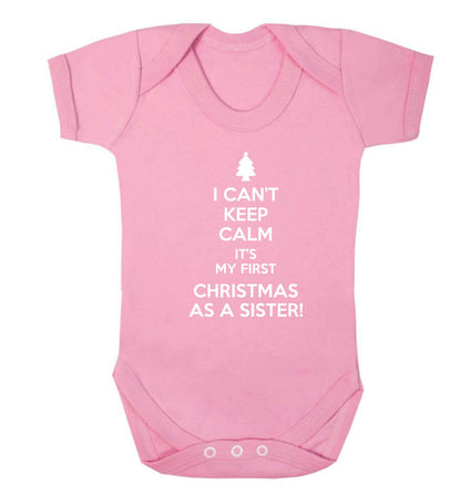 I can't keep calm it's my first Christmas as a sister! Baby Vest pale pink 18-24 months