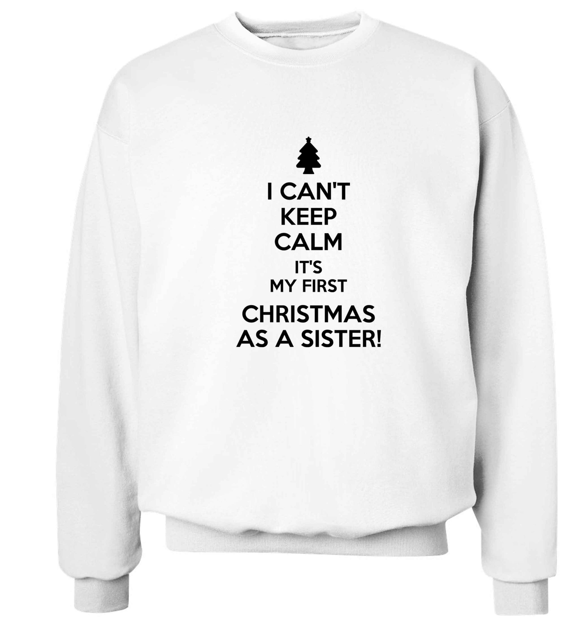 I can't keep calm it's my first Christmas as a sister! Adult's unisex white Sweater 2XL