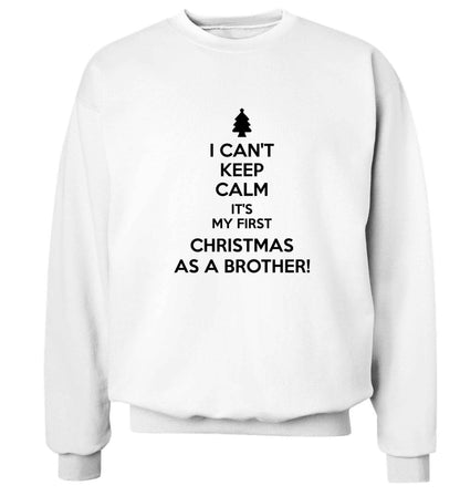 I can't keep calm it's my first Christmas as a brother! Adult's unisex white Sweater 2XL