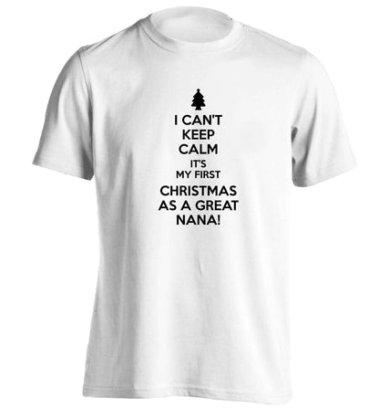 I can't keep calm it's my first Christmas as a great nana! adults unisex white Tshirt 2XL