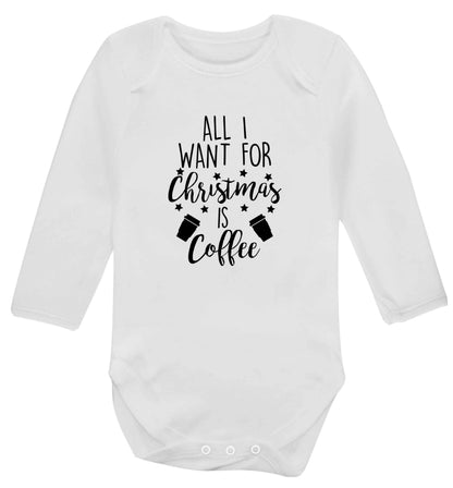 All I want for Christmas is coffee Baby Vest long sleeved white 6-12 months