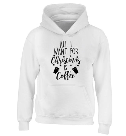 All I want for Christmas is coffee children's white hoodie 12-13 Years