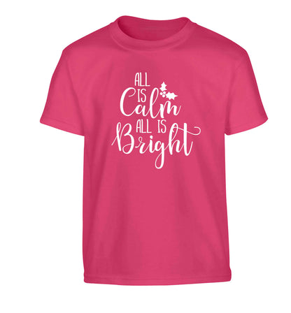 All is calm is bright Children's pink Tshirt 12-13 Years