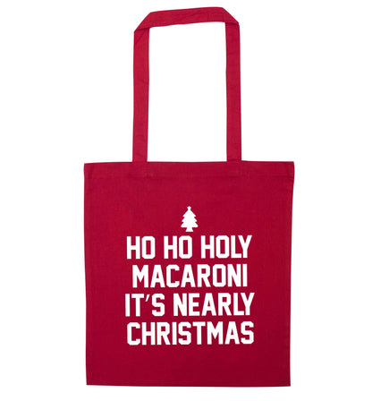 Ho ho holy macaroni it's nearly Christmas red tote bag