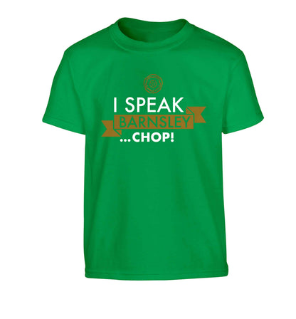 I speak Barnsley...chop! Children's green Tshirt 12-13 Years