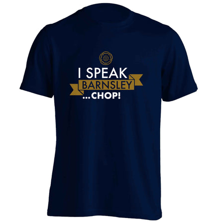I speak Barnsley...chop! adults unisex navy Tshirt 2XL