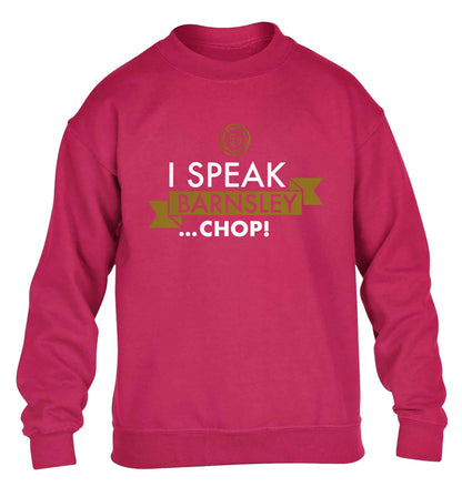 I speak Barnsley...chop! children's pink sweater 12-13 Years