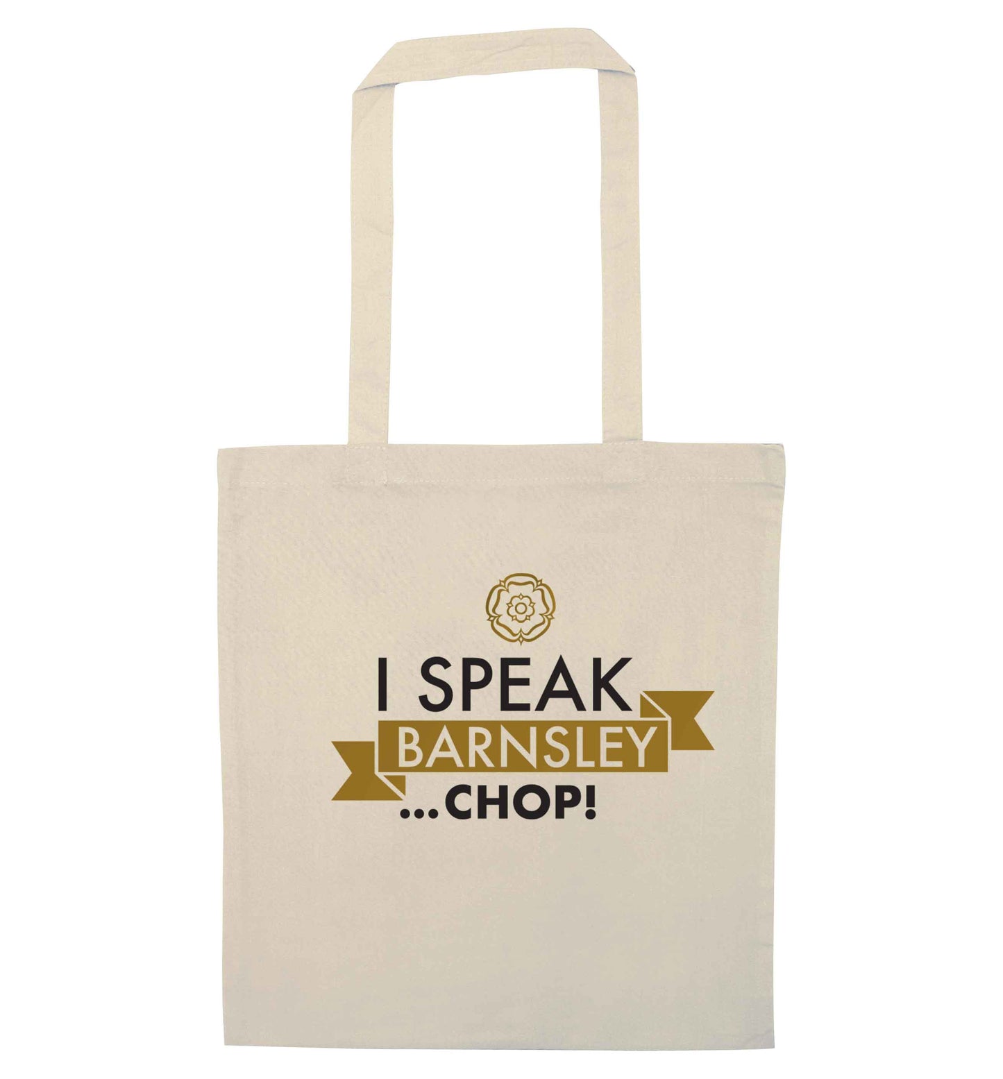 I speak Barnsley...chop! natural tote bag
