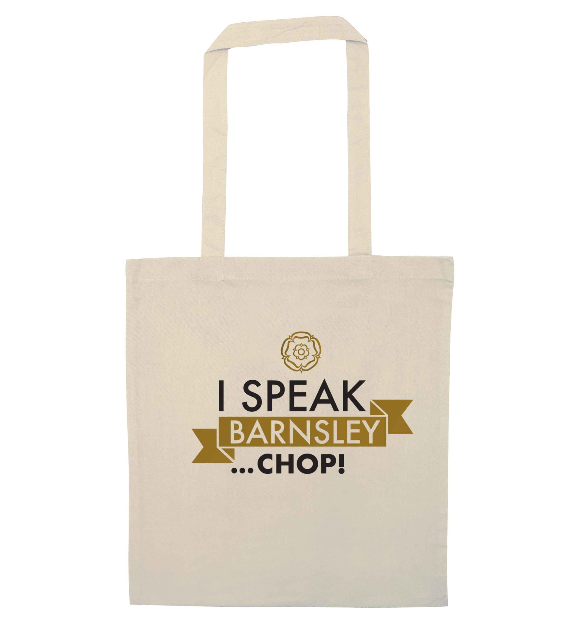 I speak Barnsley...chop! natural tote bag