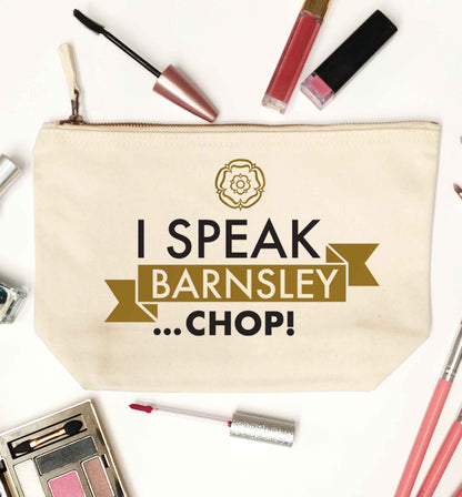I speak Barnsley...chop! natural makeup bag