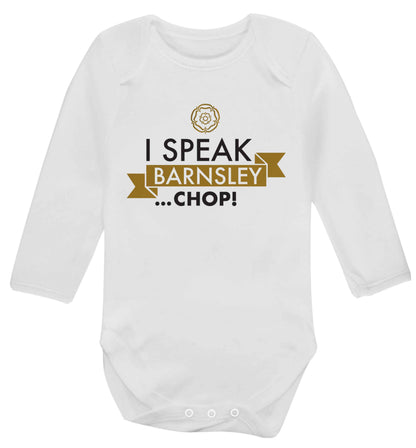 I speak Barnsley...chop! Baby Vest long sleeved white 6-12 months