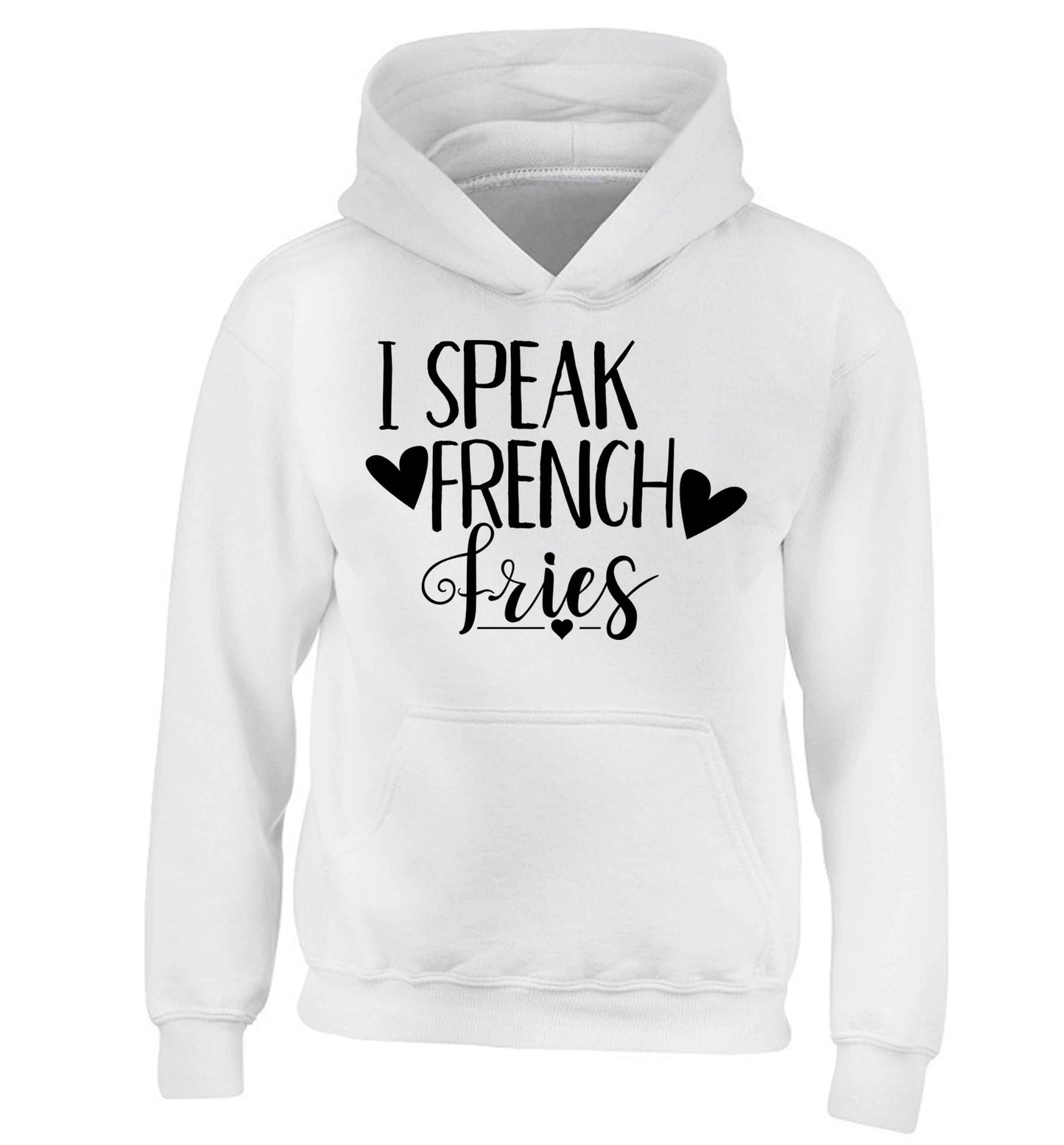 I speak French fries children's white hoodie 12-13 Years
