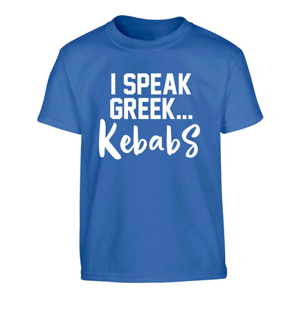 I speak Greek...kebabs Children's blue Tshirt 12-13 Years
