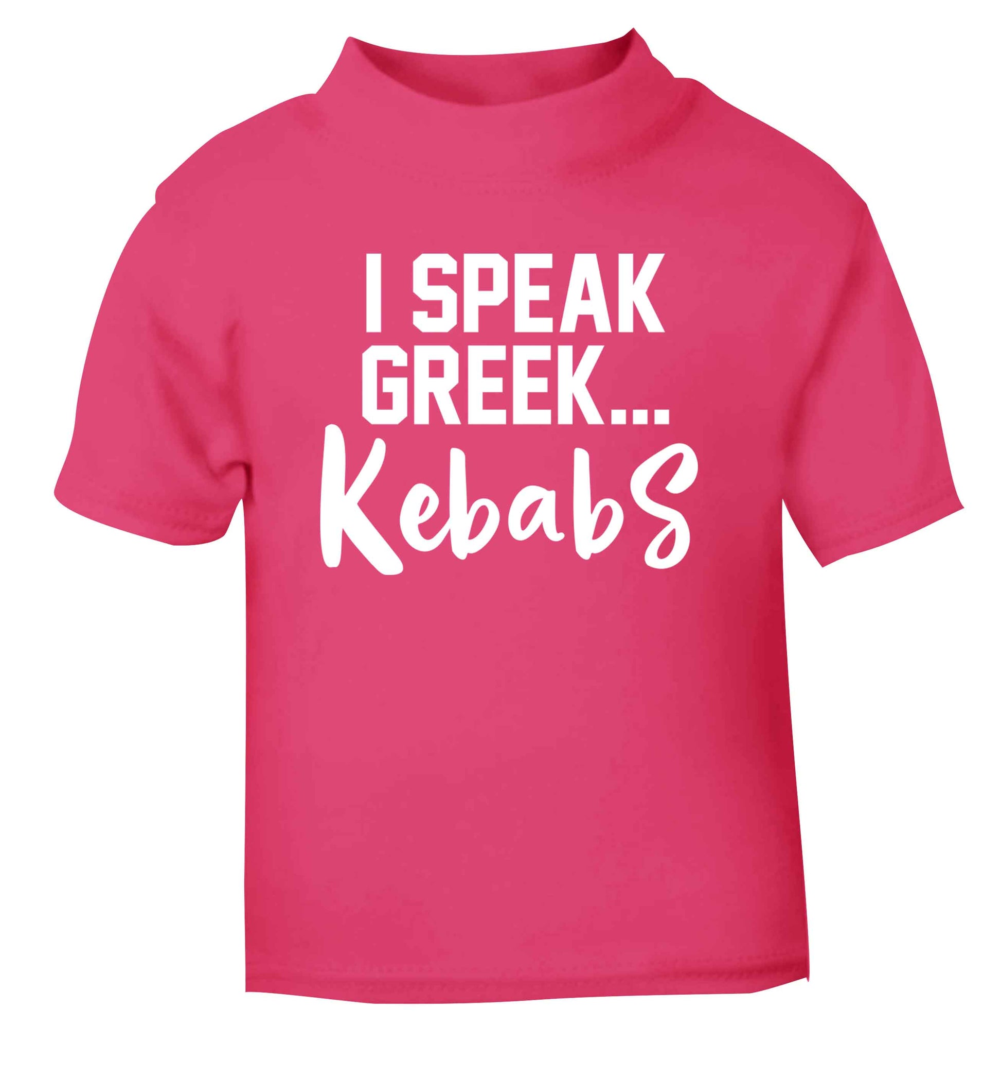 I speak Greek...kebabs pink Baby Toddler Tshirt 2 Years