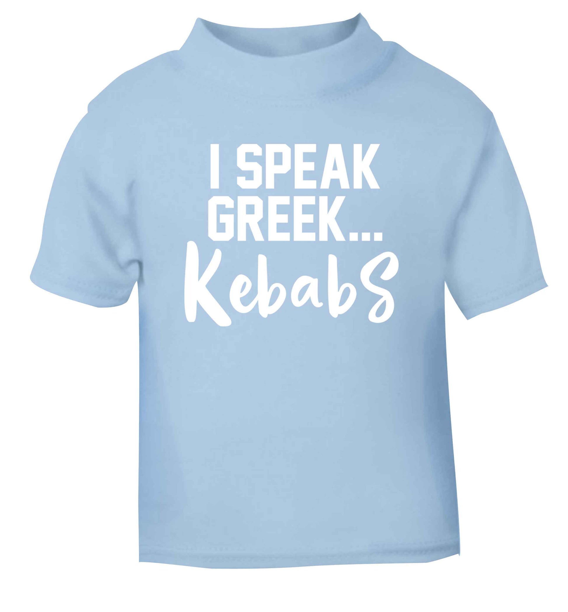 I speak Greek...kebabs light blue Baby Toddler Tshirt 2 Years