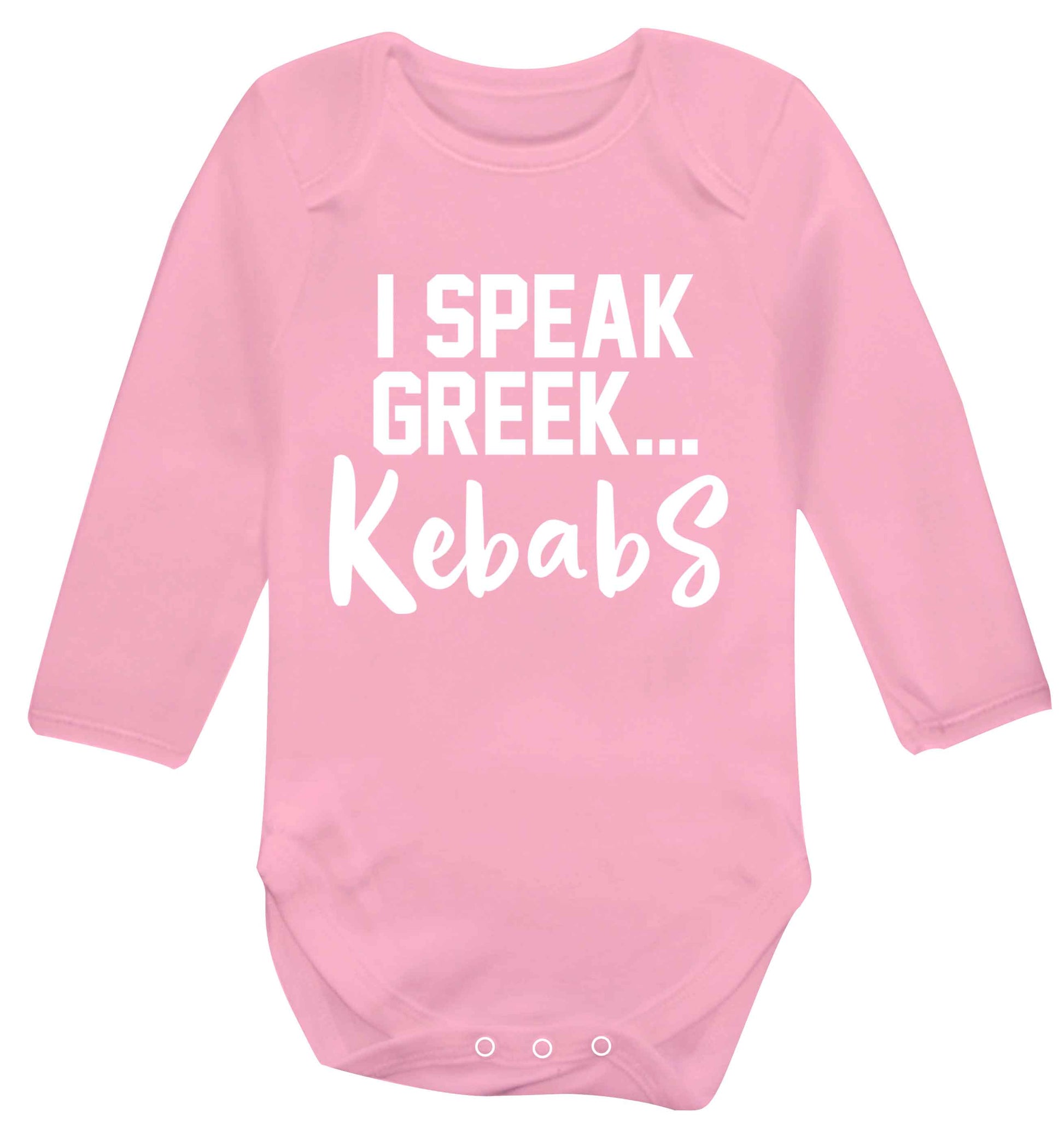 I speak Greek...kebabs Baby Vest long sleeved pale pink 6-12 months