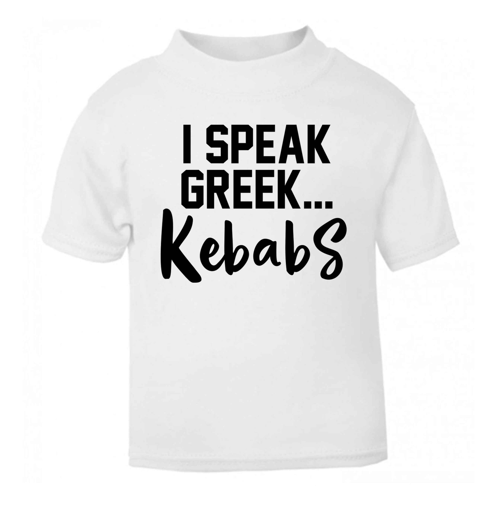 I speak Greek...kebabs white Baby Toddler Tshirt 2 Years