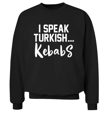 I speak Turkish...kebabs Adult's unisex black Sweater 2XL