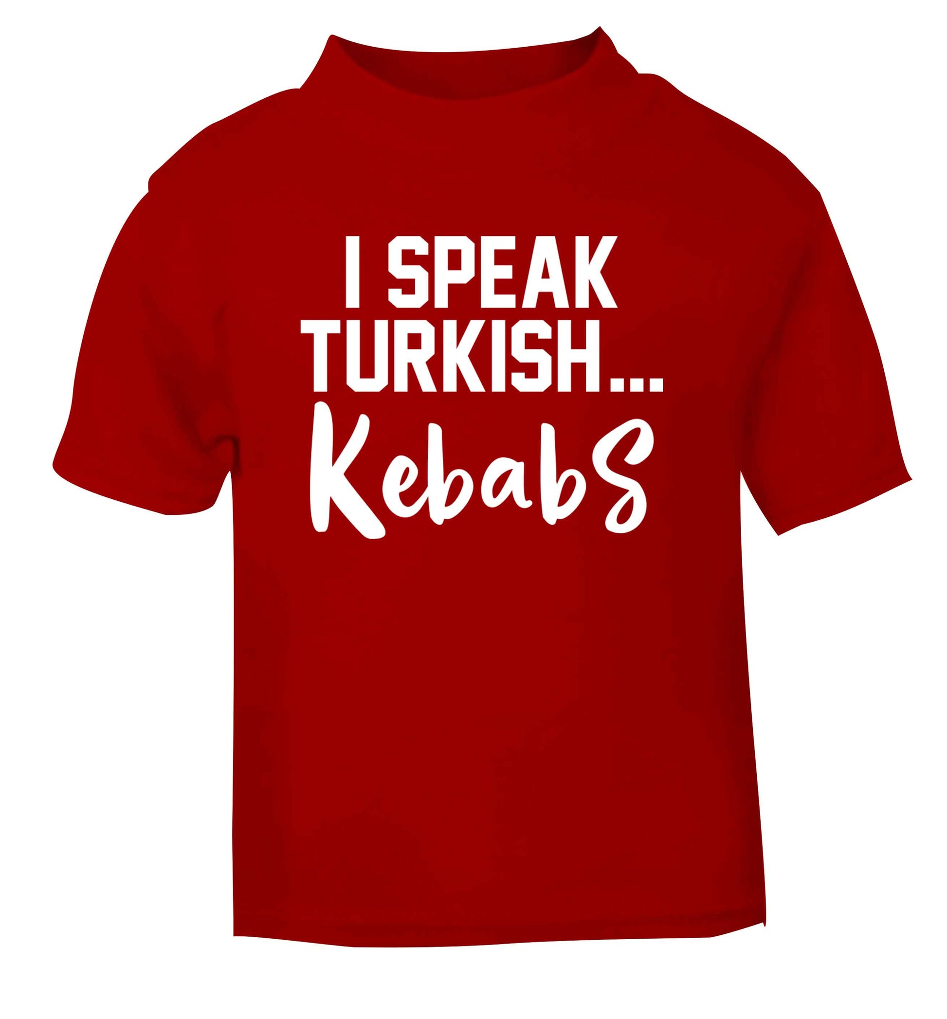 I speak Turkish...kebabs red Baby Toddler Tshirt 2 Years