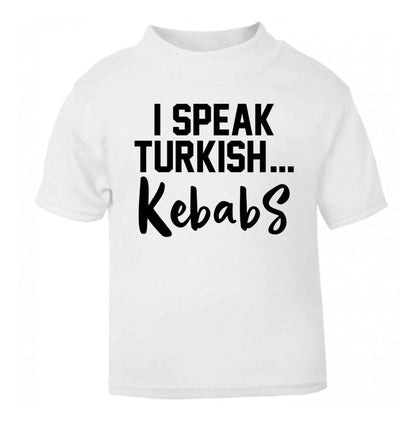 I speak Turkish...kebabs white Baby Toddler Tshirt 2 Years