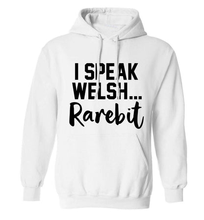 I speak Welsh...rarebit adults unisex white hoodie 2XL