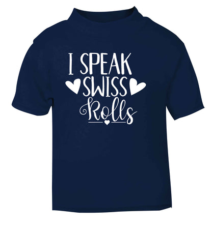 I speak swiss..rolls navy Baby Toddler Tshirt 2 Years
