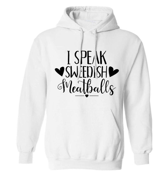 I speak sweedish...meatballs adults unisex white hoodie 2XL