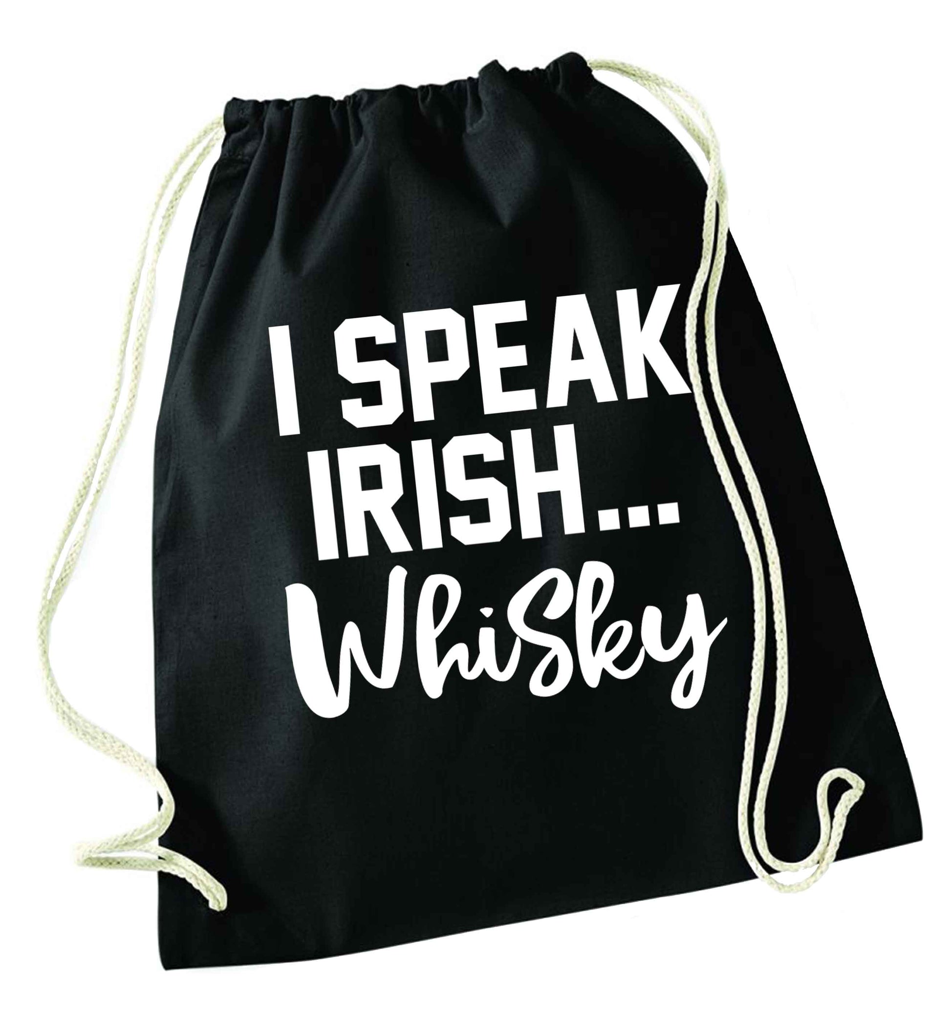 I speak Irish whisky black drawstring bag