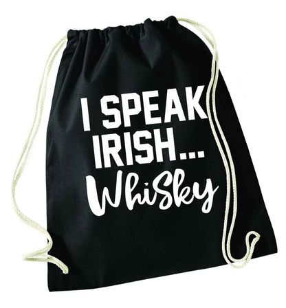 I speak Irish whisky black drawstring bag