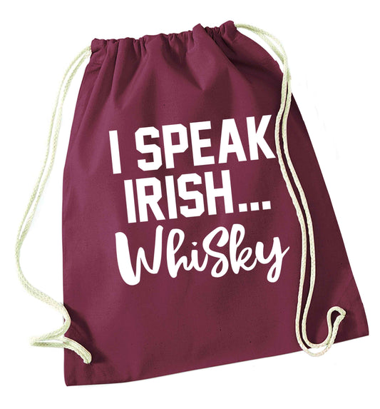 I speak Irish whisky maroon drawstring bag