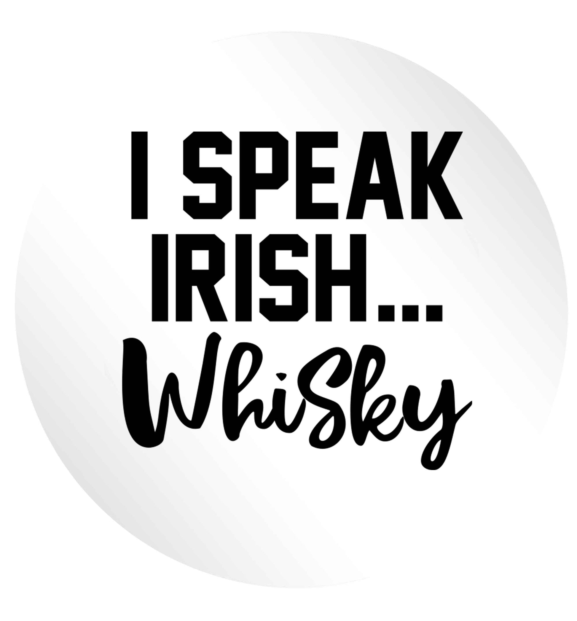 I speak Irish whisky 24 @ 45mm matt circle stickers