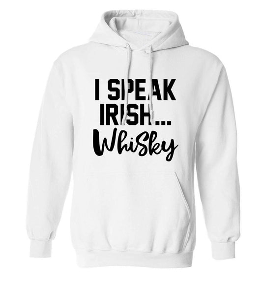 I speak Irish whisky adults unisex white hoodie 2XL