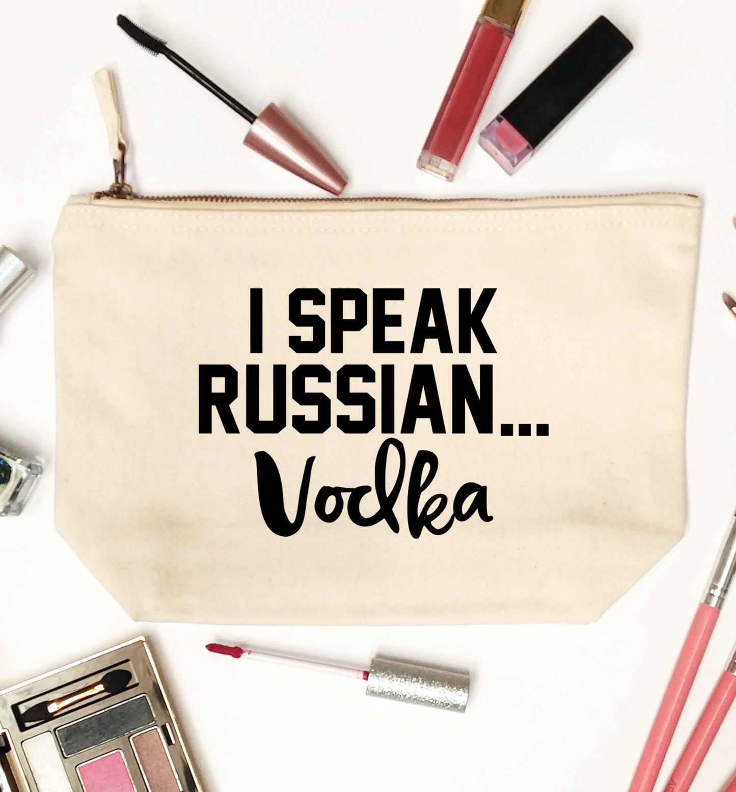 I speak russian...vodka natural makeup bag