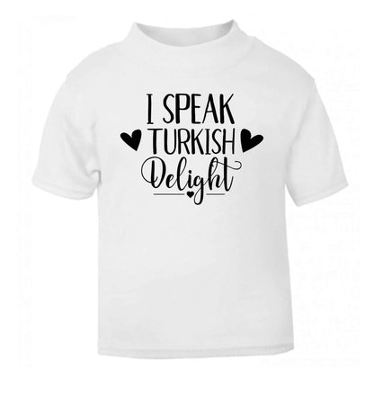 I speak turkish...delight white Baby Toddler Tshirt 2 Years