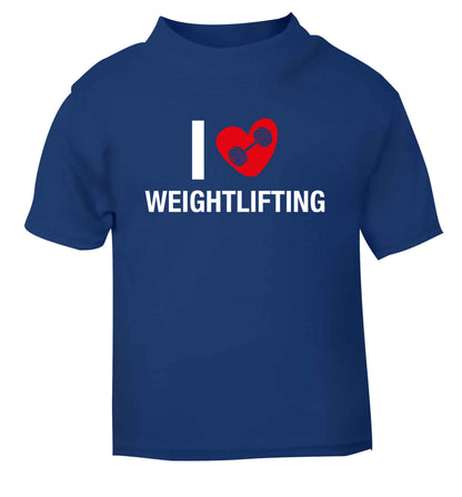 I love weightlifting blue Baby Toddler Tshirt 2 Years