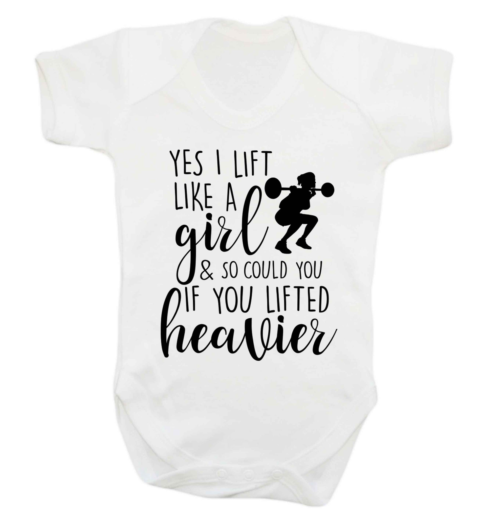 Yes I lift like a girl and so could you if you lifted heavier Baby Vest white 18-24 months