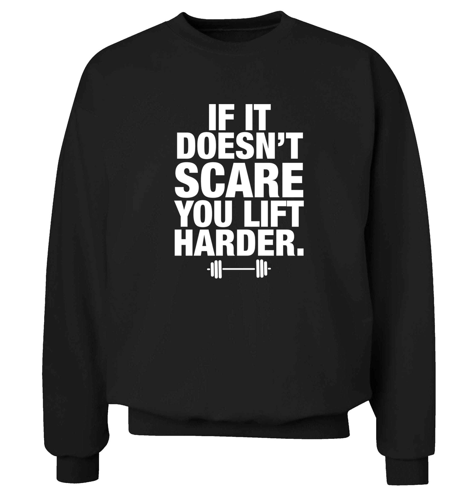If it doesnt' scare you lift harder Adult's unisex black Sweater 2XL