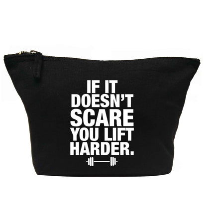 If it doesnt' scare you lift harder | makeup / wash bag