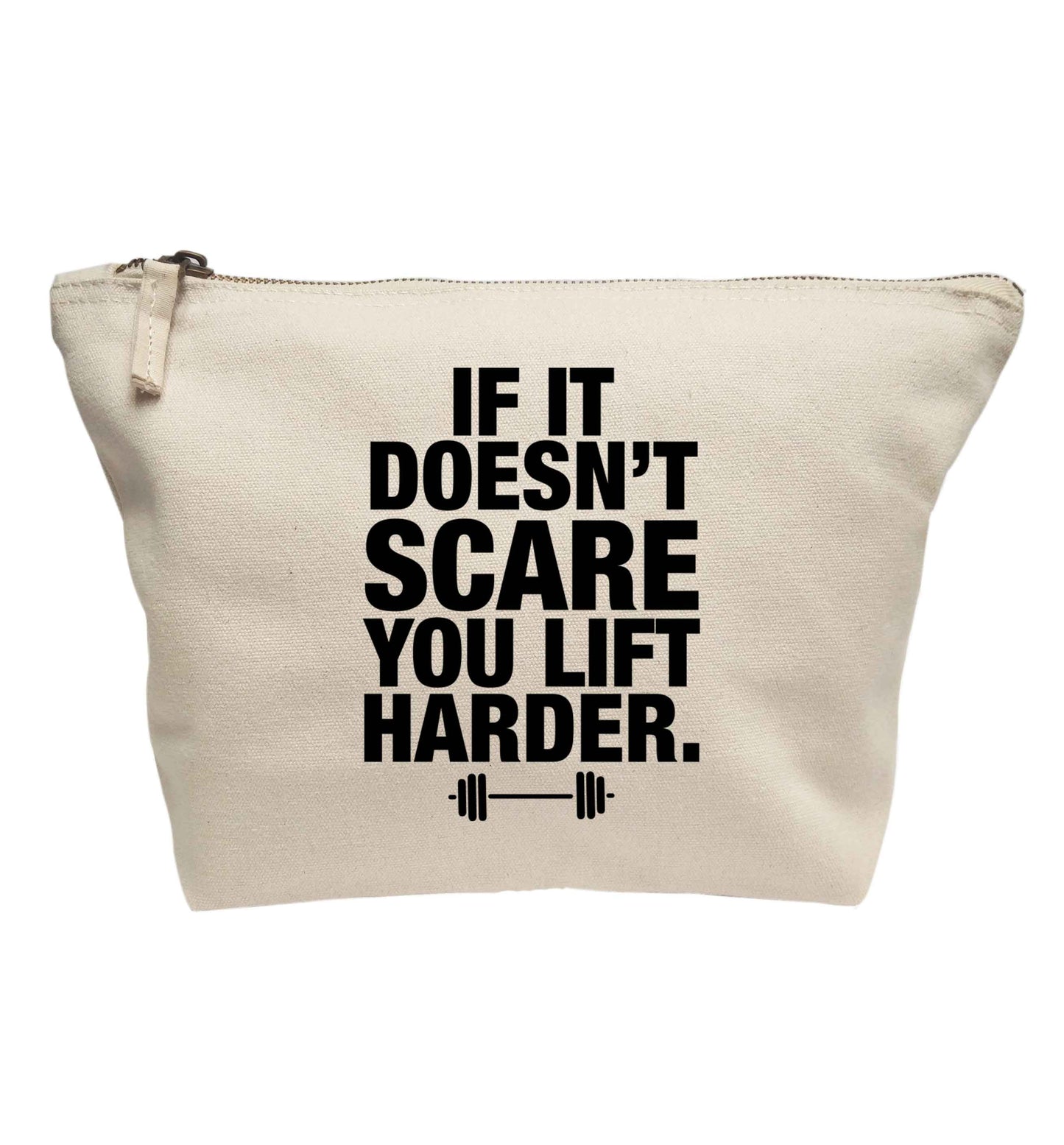 If it doesnt' scare you lift harder | makeup / wash bag