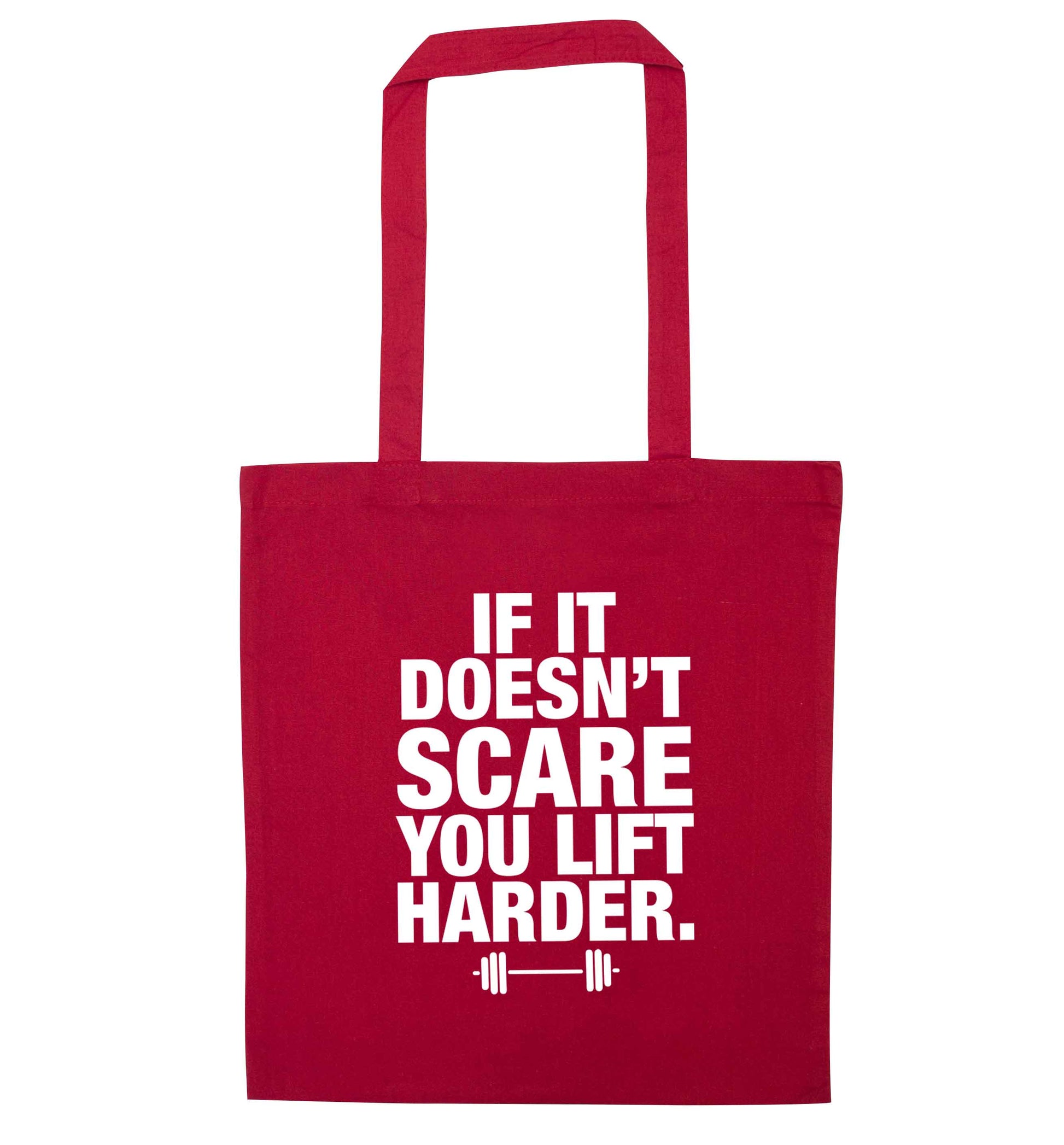If it doesnt' scare you lift harder red tote bag