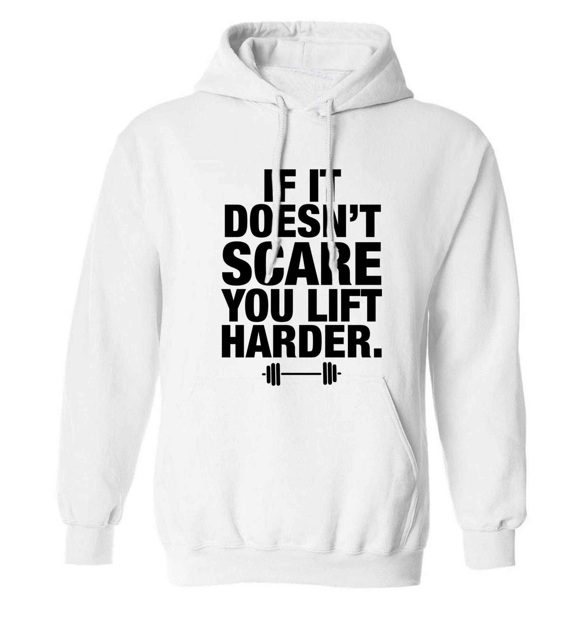 If it doesnt' scare you lift harder adults unisex white hoodie 2XL